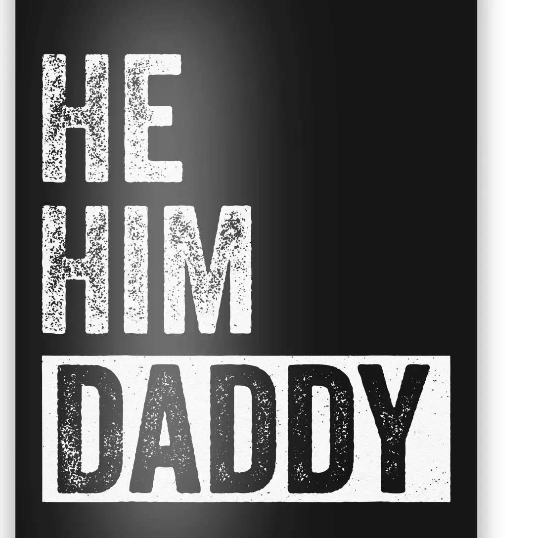 Daddy Lover Valentine Quote Funny He Him Daddy Poster