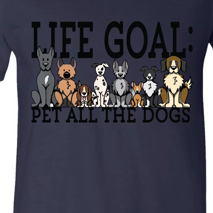 Dog Lovers Women Men Kids Funny Life Goal Pet Dogs V-Neck T-Shirt