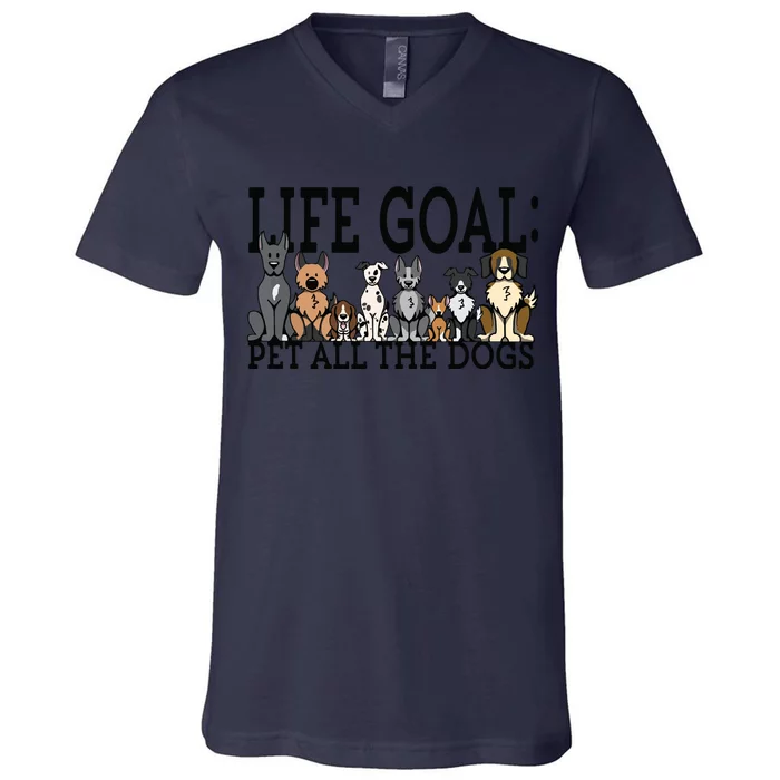 Dog Lovers Women Men Kids Funny Life Goal Pet Dogs V-Neck T-Shirt