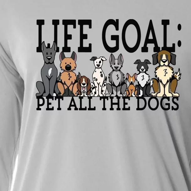 Dog Lovers Women Men Kids Funny Life Goal Pet Dogs Cooling Performance Long Sleeve Crew