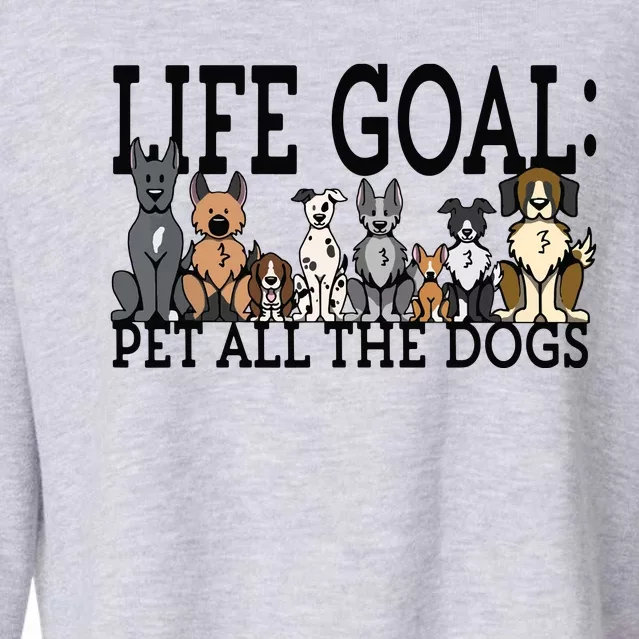 Dog Lovers Women Men Kids Funny Life Goal Pet Dogs Cropped Pullover Crew