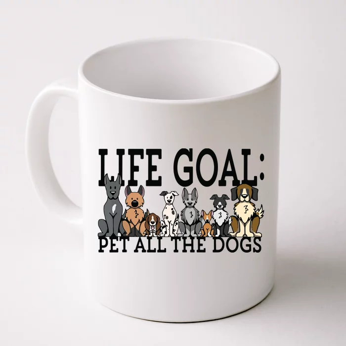 Dog Lovers Women Men Kids Funny Life Goal Pet Dogs Front & Back Coffee Mug