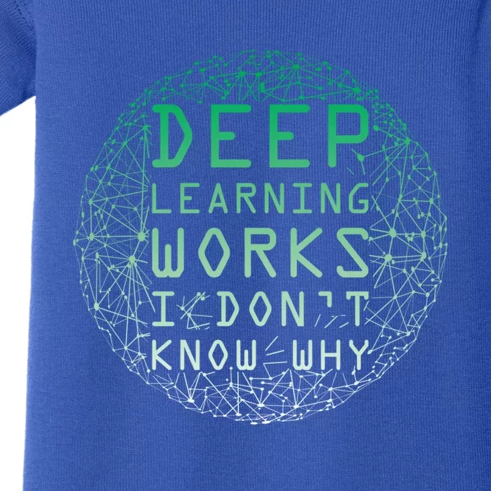 Deep Learning Works I Dont Know Why Funny Machine Learning Gift Baby Bodysuit