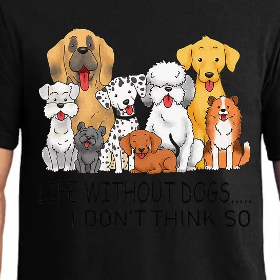 Dog Life Without Dogs I Dont Think So Funny Dog Lover Pajama Set