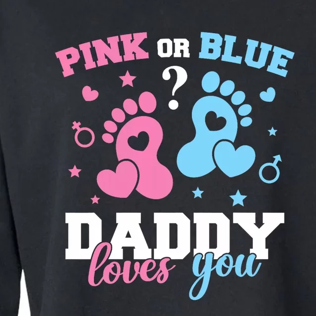 Daddy Loves You Gender Reveal Daddy Dad Cropped Pullover Crew