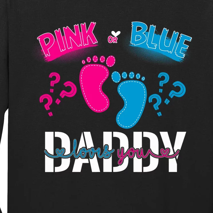 Daddy Loves You Gender Reveal First Time Dad Tall Long Sleeve T-Shirt