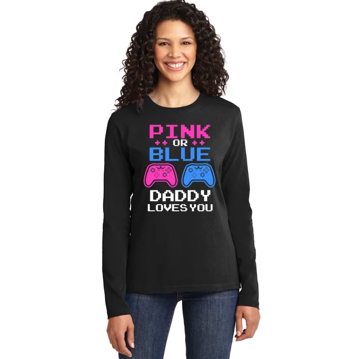 Daddy Loves You Gamer Dad Gender Reveal Party Ladies Long Sleeve Shirt