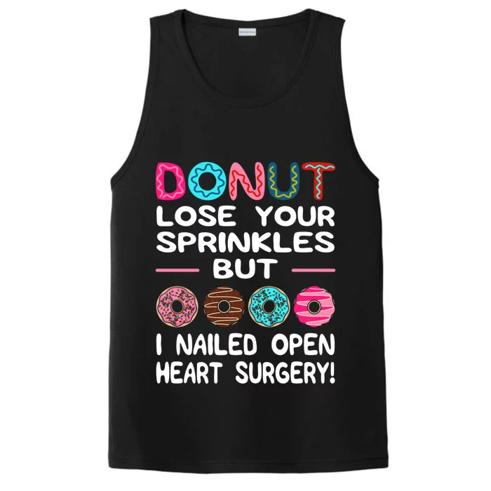 Donut Lose Your Sprinkles But I Nailed Open Heart Surgery! Gift Performance Tank