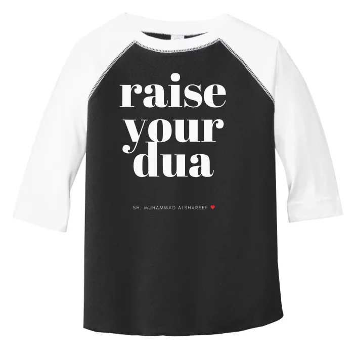 Don't Lower Your Standards Raise Your Dua Toddler Fine Jersey T-Shirt