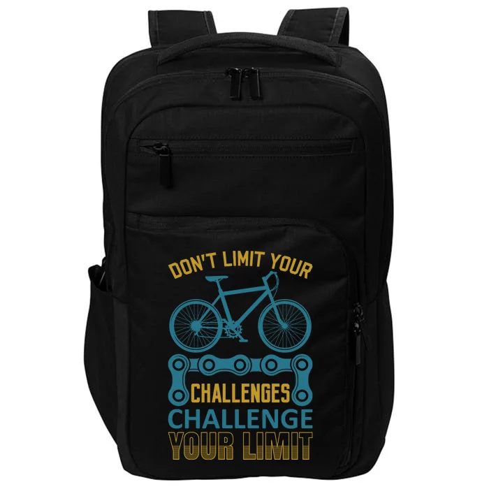 Don't Limit Your Challenges Challenge Your Limit Impact Tech Backpack