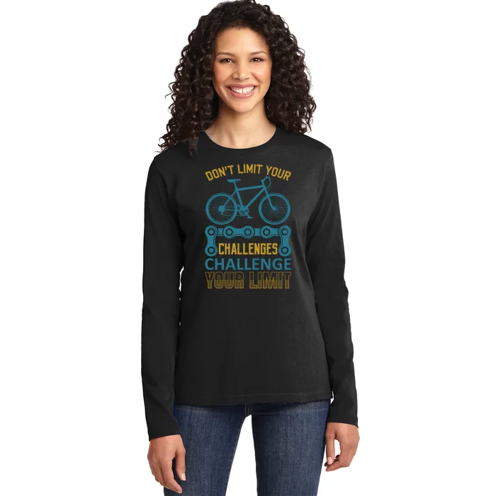 Don't Limit Your Challenges Challenge Your Limit Ladies Long Sleeve Shirt