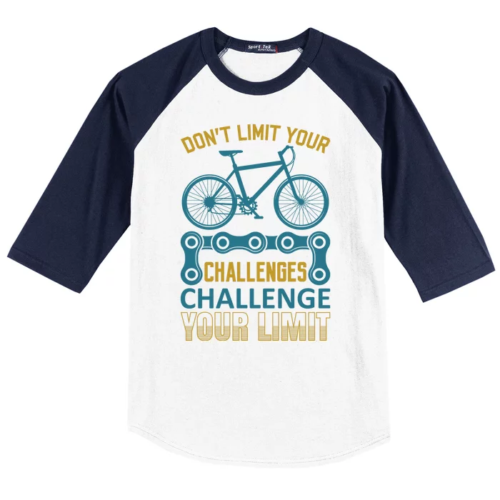 Don't Limit Your Challenges Challenge Your Limit Baseball Sleeve Shirt