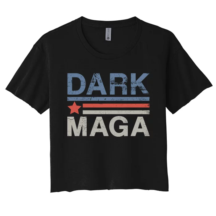 Dark Maga 2024 Im Not Just Maga Im Dark Maga Funny Trump Women's Crop Top Tee