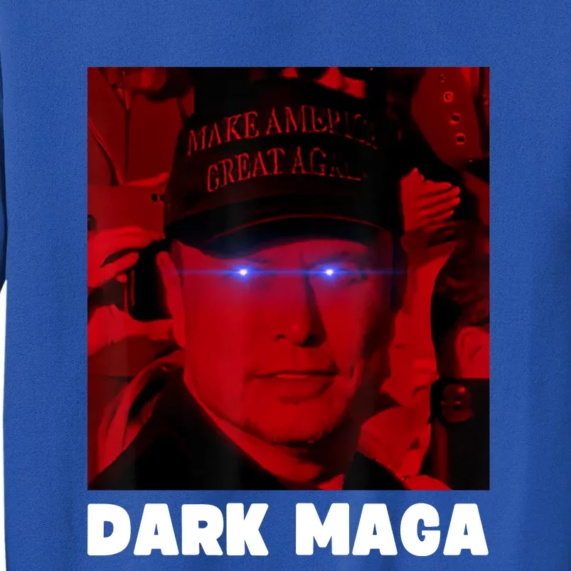 Dark Maga 2024 IM Not Just Maga IM Dark Maga Funny Trump Tall Sweatshirt