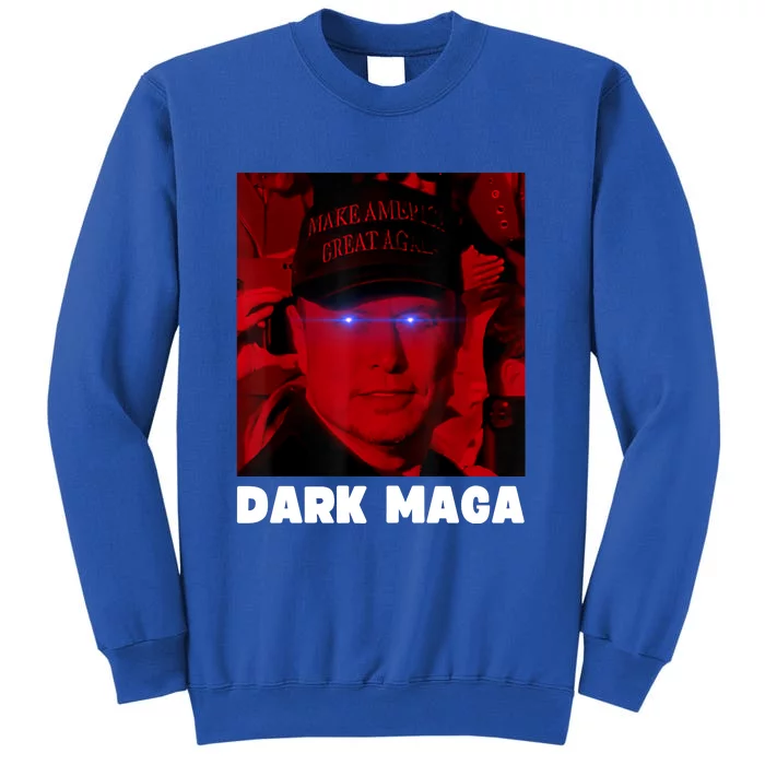 Dark Maga 2024 IM Not Just Maga IM Dark Maga Funny Trump Tall Sweatshirt