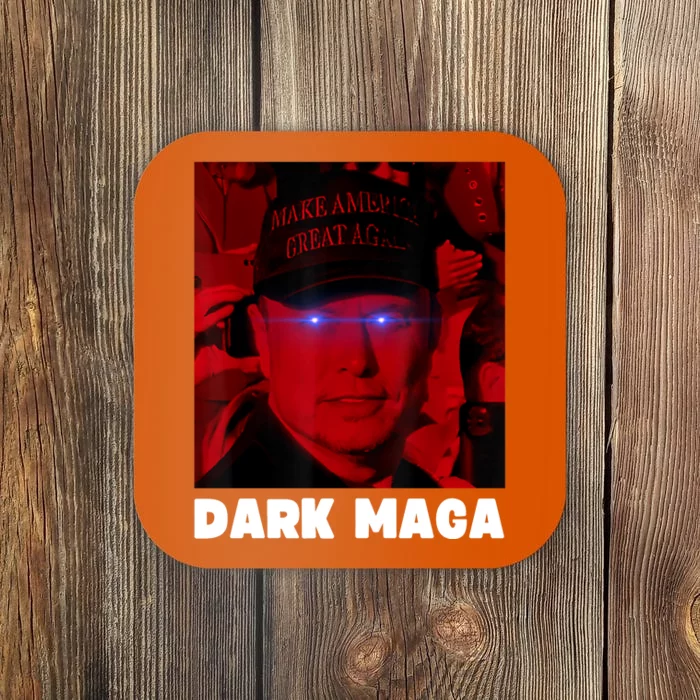 Dark Maga 2024 IM Not Just Maga IM Dark Maga Funny Trump Coaster