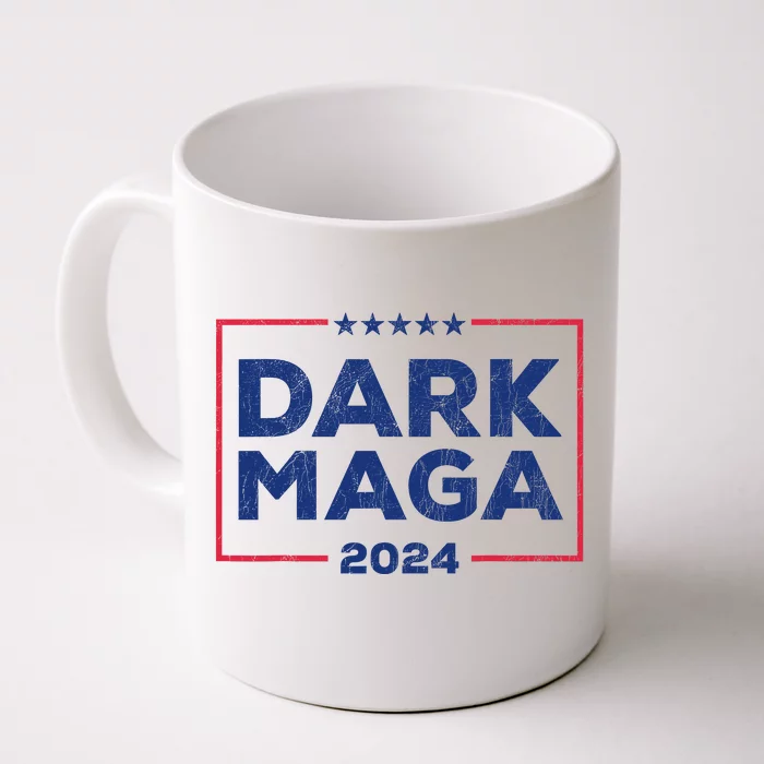 Dark Maga 2024 IM Not Just Maga IM Dark Maga Funny Trump Front & Back Coffee Mug