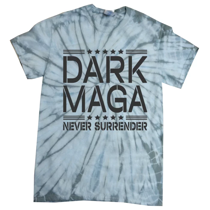 Dark Maga 2024 Trump Never Surrender Retro Tie-Dye T-Shirt