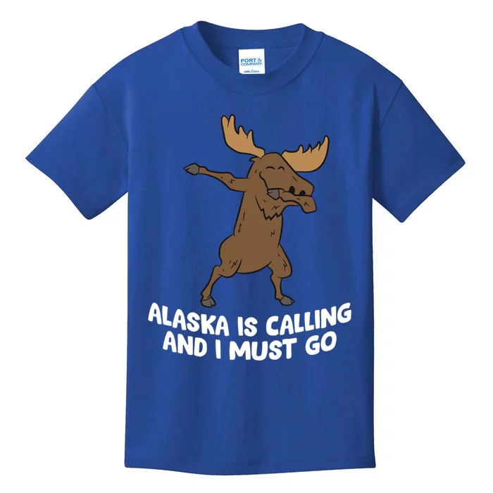 Dabbing Moose Alaska Is Calling And I Must Go Alaska Moose Gift Kids T-Shirt