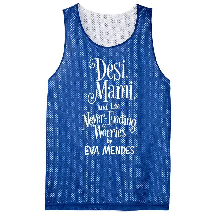 Desi Mami And The Never Ending Worries By Eva Mendes Mesh Reversible Basketball Jersey Tank