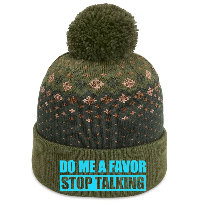 Do Me A Favor And Stop Talking The Baniff Cuffed Pom Beanie