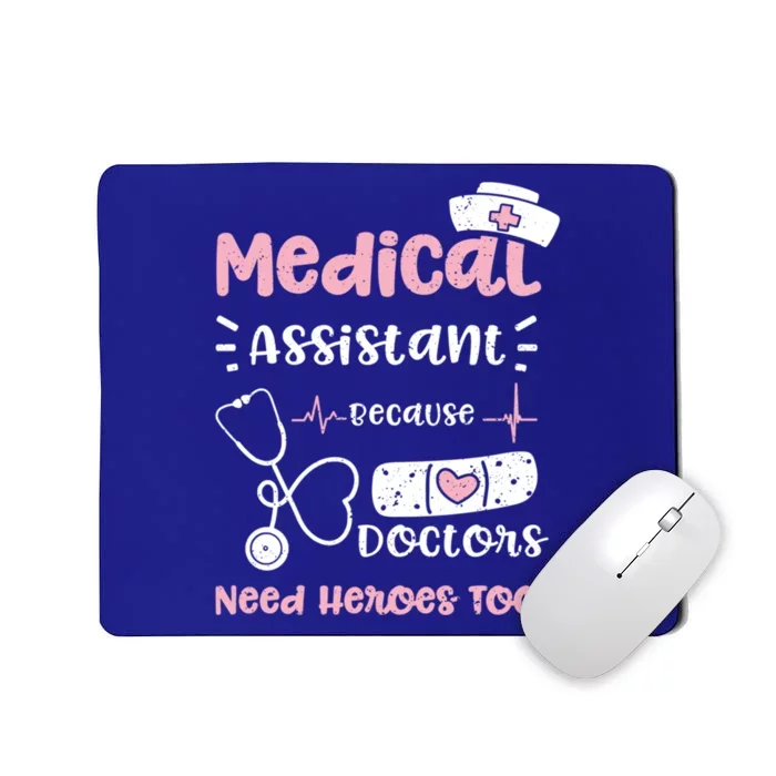 Doktor: Medical Assistant Because Doctors Need Hero Nurse Gift Mousepad