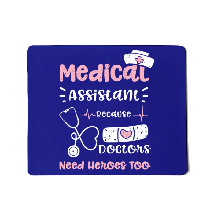 Doktor: Medical Assistant Because Doctors Need Hero Nurse Gift Mousepad