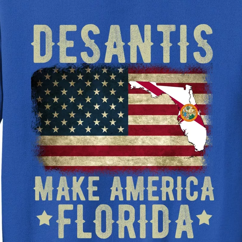 DeSantis Make America Florida US Flag Tall Sweatshirt