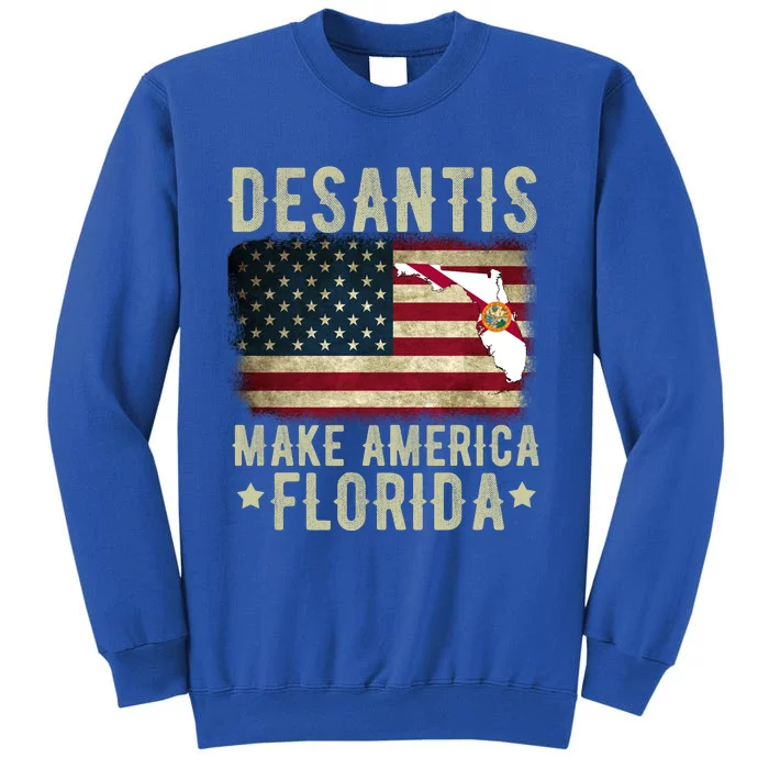 DeSantis Make America Florida US Flag Tall Sweatshirt