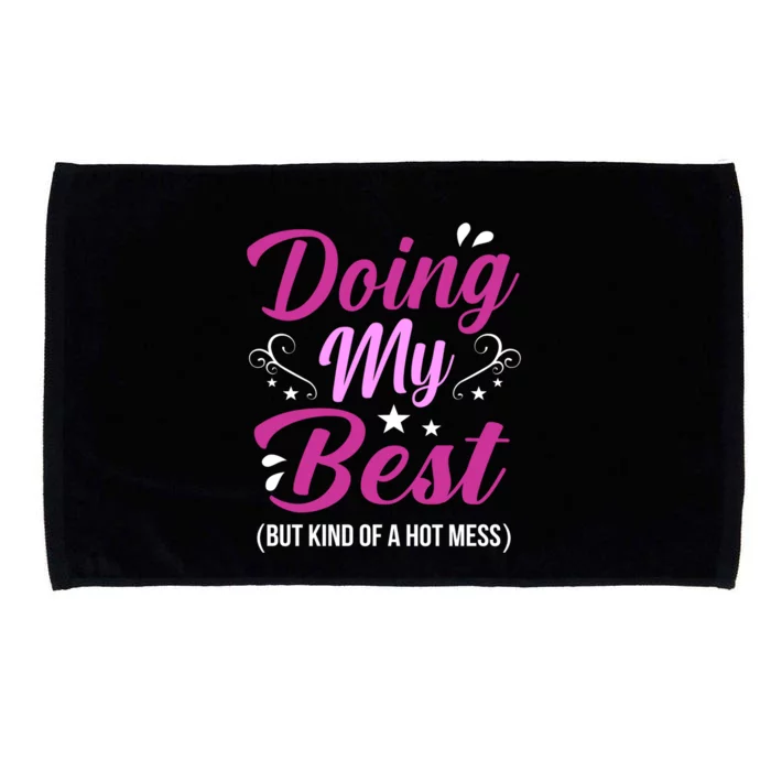 Doing My Best Hot Mess Mother Mom Gift Microfiber Hand Towel