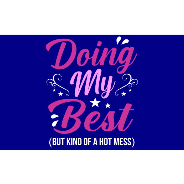 Doing My Best Hot Mess Mother Mom Gift Bumper Sticker