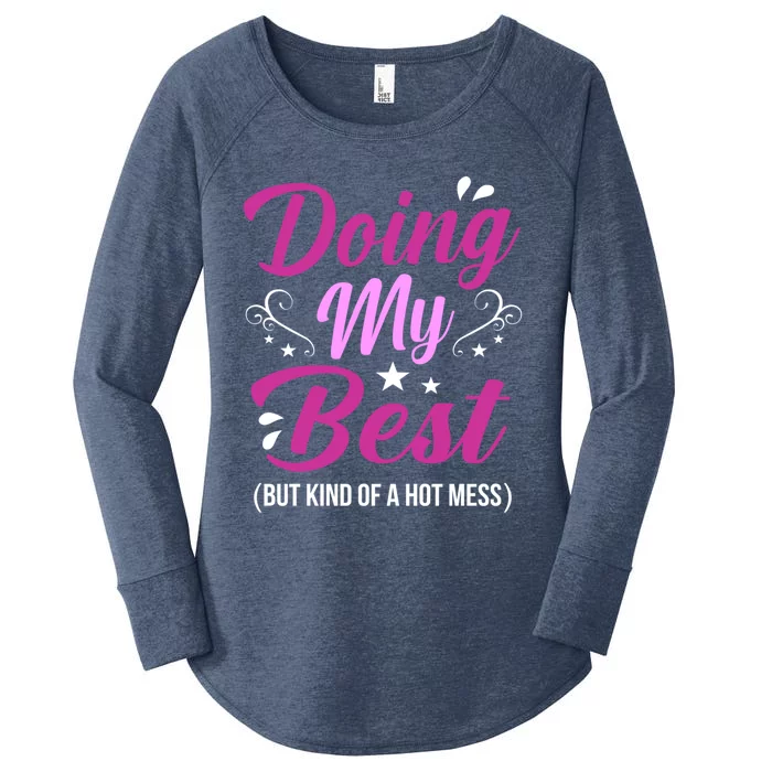 Doing My Best Hot Mess Mother Mom Gift Women's Perfect Tri Tunic Long Sleeve Shirt