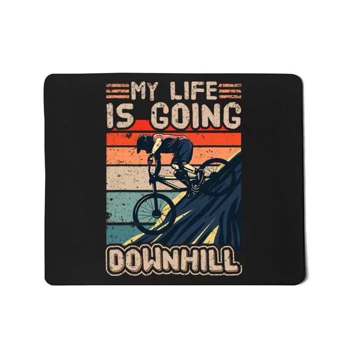 Downhill Mountain Bike Bicycle My Life Is Going Downhill Vintage Mousepad