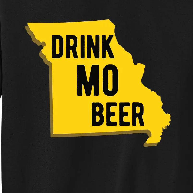 Drink Mo Beer State Of Missouri St Louis Kansas City Tall Sweatshirt