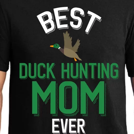 Duck Mom Best Duck Hunting Mom Ever Gift Pajama Set