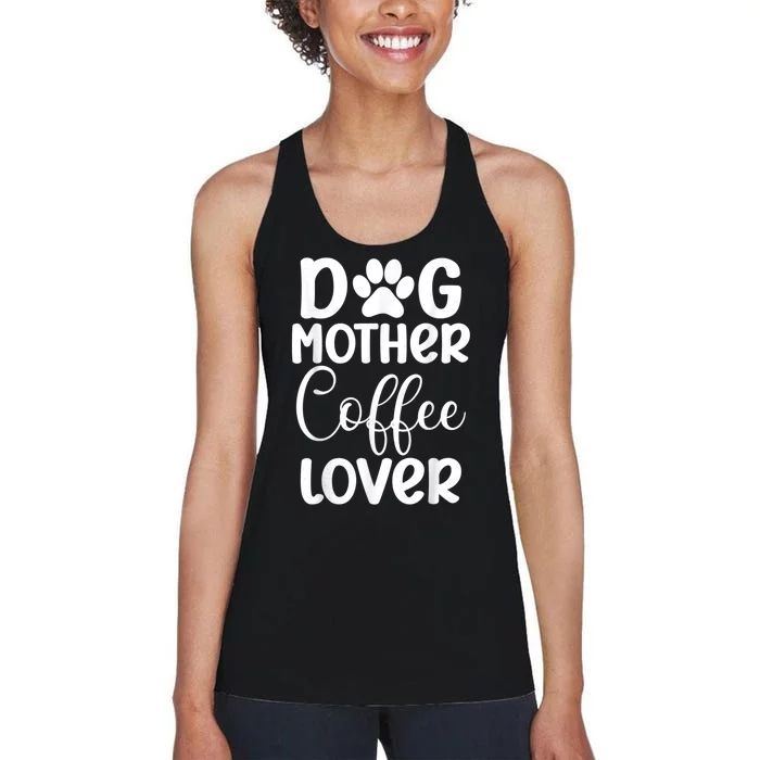 Dog Mother Coffee Lover Funny Graphic Dog Mom Tees For Women Women's Racerback Tank