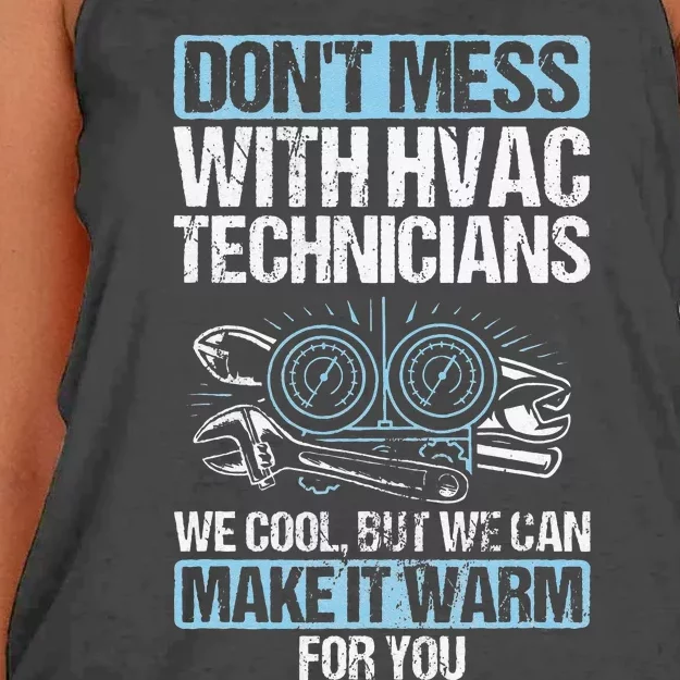 Dont Mess Cool Warm Repairman HVAC Tech Technician HVAC Women's Knotted Racerback Tank