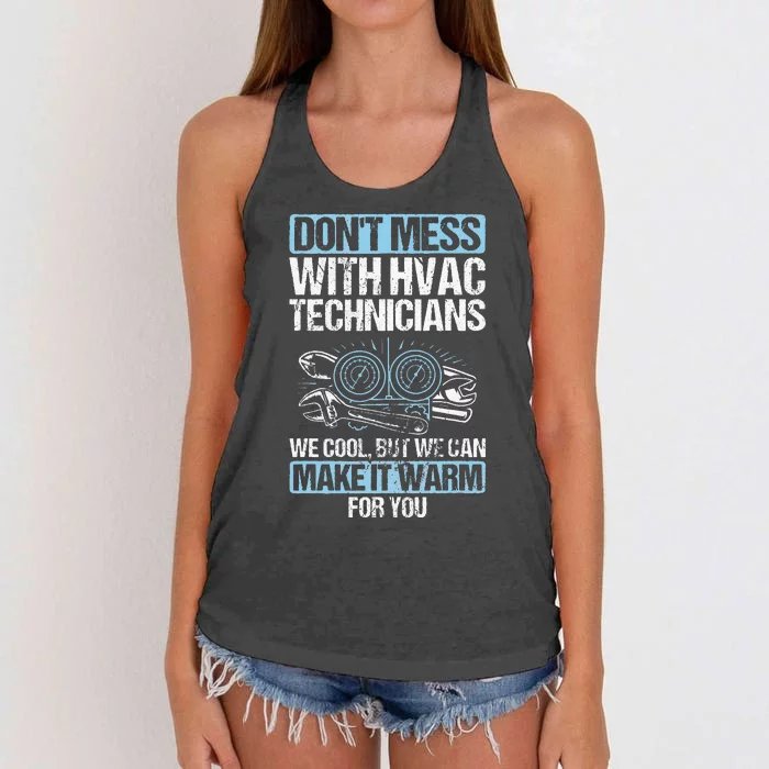 Dont Mess Cool Warm Repairman HVAC Tech Technician HVAC Women's Knotted Racerback Tank