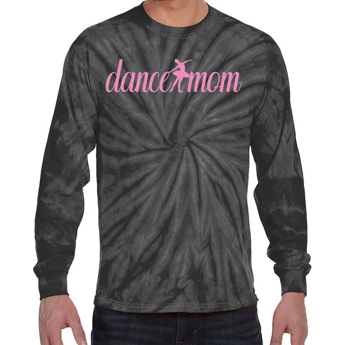 Dance Mom Cute MotherS Day Mama Momma Mom Tie-Dye Long Sleeve Shirt