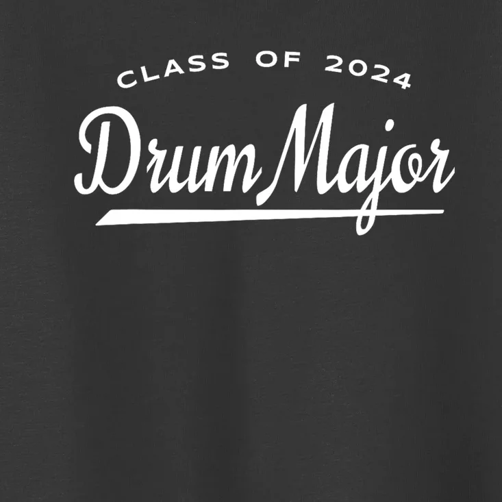 Drum Major Class Of 2024 Marching Band Family Toddler T-Shirt