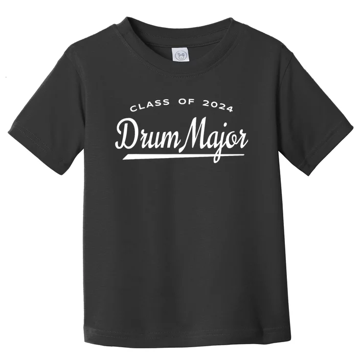 Drum Major Class Of 2024 Marching Band Family Toddler T-Shirt