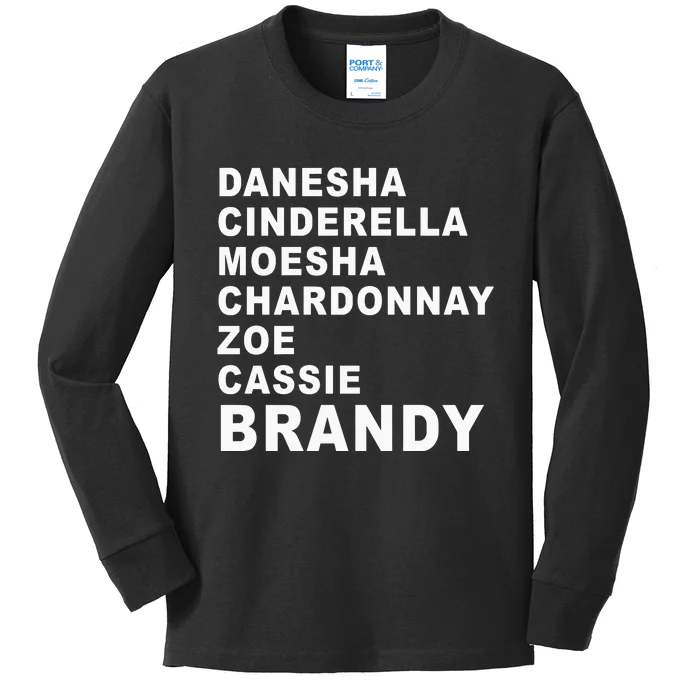 Danesha Moesha Chardonnay Zoe Cassie Brandy Kids Long Sleeve Shirt