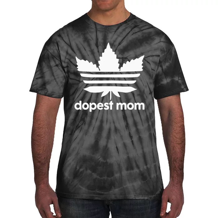 Dopest Mom Cannabis Weed Leaf 420 Pot Stoner Mother Day Tie-Dye T-Shirt