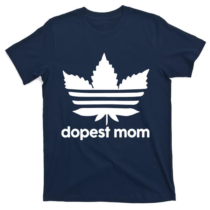 Dopest Mom Cannabis Weed Leaf 420 Pot Stoner Mother Day T-Shirt