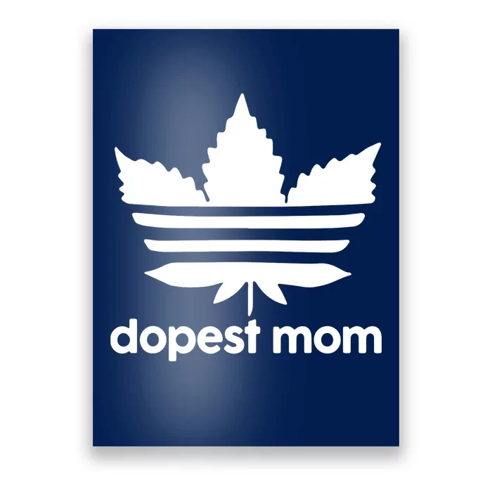 Dopest Mom Cannabis Weed Leaf 420 Pot Stoner Mother Day Poster