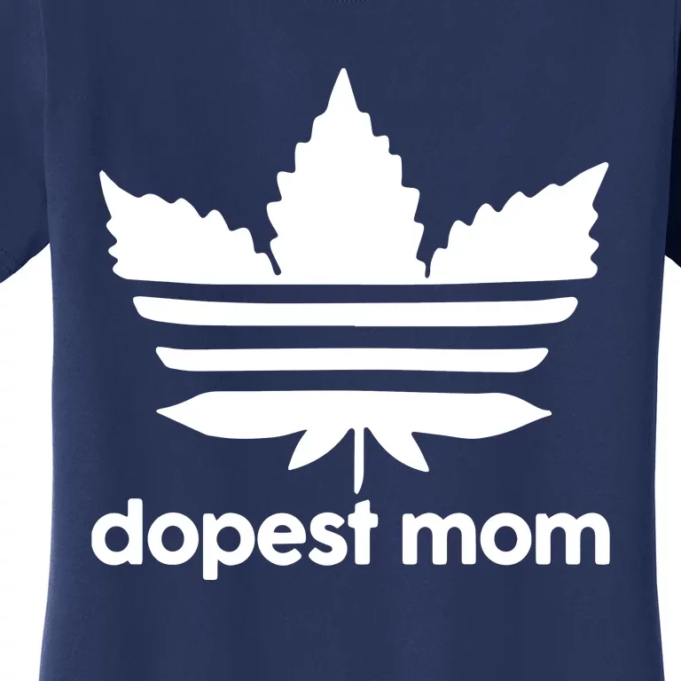 Dopest Mom Cannabis Weed Leaf 420 Pot Stoner Mother Day Women's T-Shirt