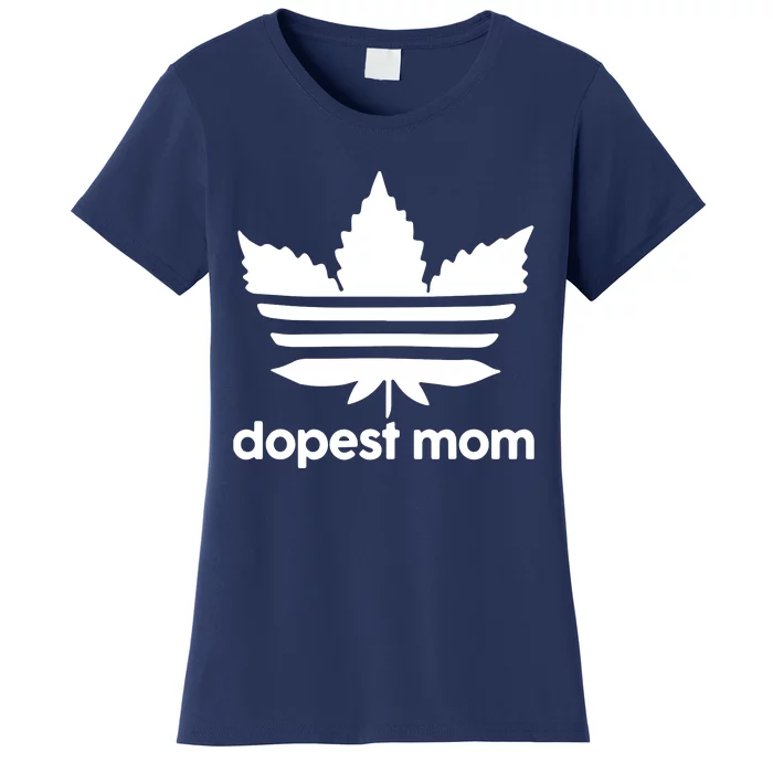 Dopest Mom Cannabis Weed Leaf 420 Pot Stoner Mother Day Women's T-Shirt