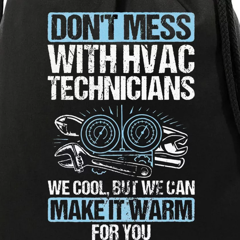 Dont Mess Cool Warm Repairman HVAC Tech Technician HVAC Drawstring Bag