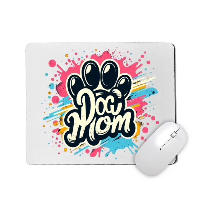 Dog Mom Cool Gift For You Mousepad