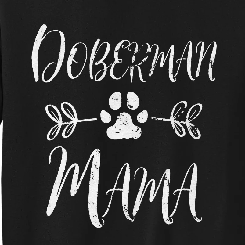 Doberman Mama Doberman Lover Owner Dog Mom Sweatshirt